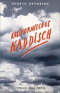 Kalifornisches Kaddisch: Eine Erzählung