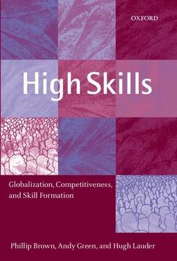 High Skills: Globalization, Competitiveness, and Skill Formation