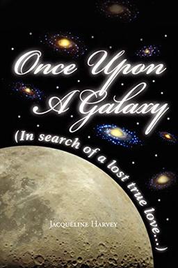 Once Upon a Galaxy: In Search of a Lost True Love