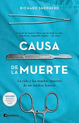 Causa de la muerte: La vida y las muchas muertes de un médico forense (NO FICCIÓN NARRATIVA)