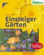 Einsteiger-Gärten. Mit: Mein schöner Garten, Profi-Tipps