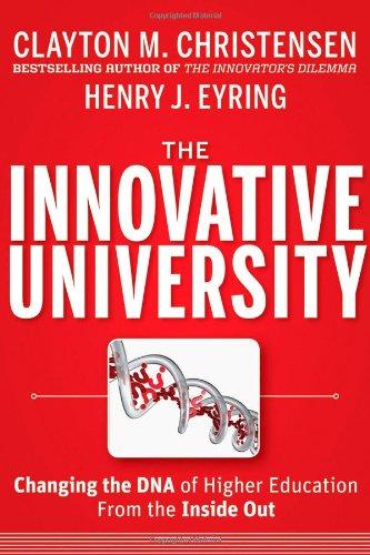 The Innovative University: Changing the DNA of Higher Education from the Inside Out (Jossey-Bass Higher and Adult Education)