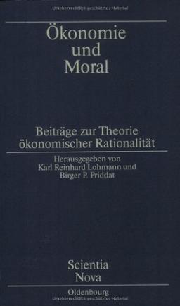 Ökonomie und Moral: Beiträge zur Theorie ökonomischer Rationalität