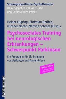 Psychosoziales Training bei neurologischen Erkrankungen - Schwerpunkt Parkinson: Ein Programm für die Schulung von Patienten und Angehörigen