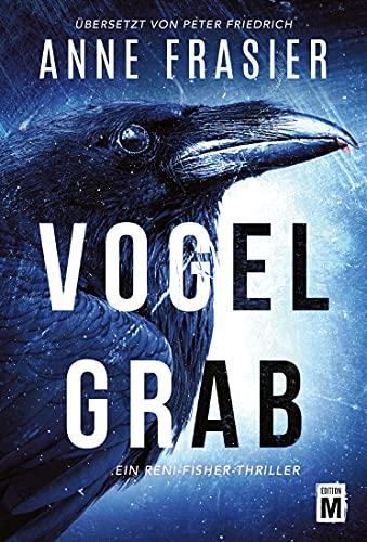 Vogelgrab (Ein Reni-Fisher-Thriller, Band 1)