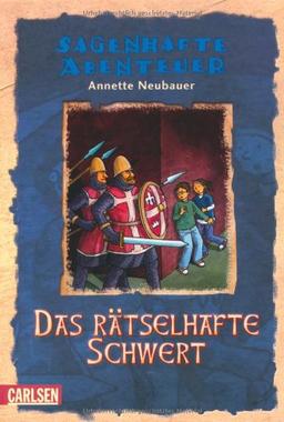 Sagenhafte Abenteuer, Band 1: Das rätselhafte Schwert: Ein Nibelungen-Abenteuer