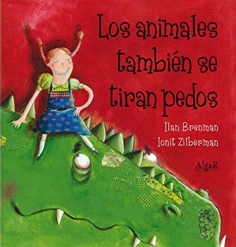 Los animales también se tiran pedos (Álbumes ilustrados, Band 9)