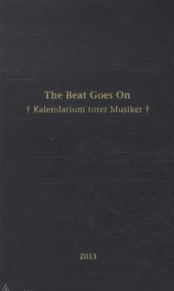 The Beat Goes On 2013: Das Kalendarium toter Musiker