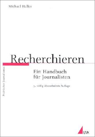 Recherchieren - Ein Handbuch für Journalisten