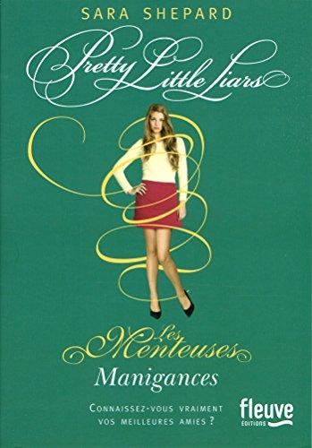 Pretty little liars. Vol. 13. Manigances. Les menteuses. Vol. 13. Manigances