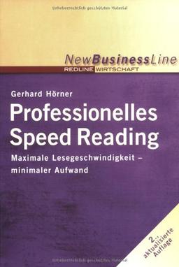 Professionelles Speed Reading. Maximale Lesegeschwindigkeit - minimaler Aufwand