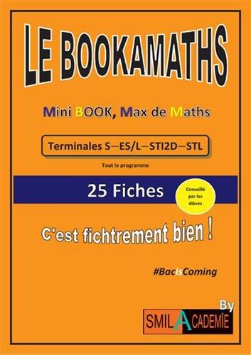 Le Bookamaths : Terminales S-ES/L-STI2D-STL