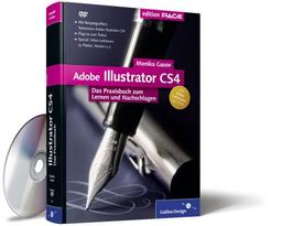 Adobe Illustrator CS4: Das Praxisbuch zum Lernen und Nachschlagen (Galileo Design)