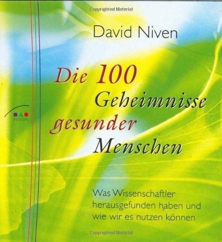 Die 100 Geheimnisse gesunder Menschen