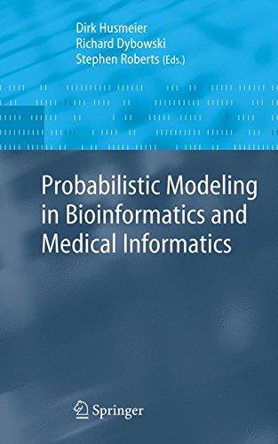 Probabilistic Modeling in Bioinformatics and Medical Informatics (Advanced Information and Knowledge Processing)