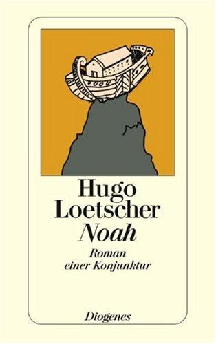 Noah. Roman einer Konjunktur