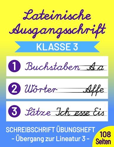 Schreibschrift Übungsheft Klasse 3 Lateinische Ausgangsschrift: Speziell für die 3. Schulklasse - Übt den Übergang zur Lineatur 3 (Mittelbandlineatur)