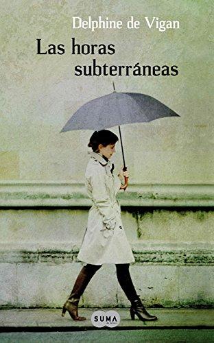 LAS HORAS SUBTERRANEAS (FUERA DE COLECCION SUMA., Band 741003)