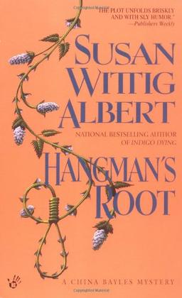 Hangman's Root (China Bayles Mystery, Band 3)