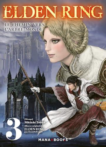 Elden ring : le chemin vers l'arbre-monde. Vol. 3