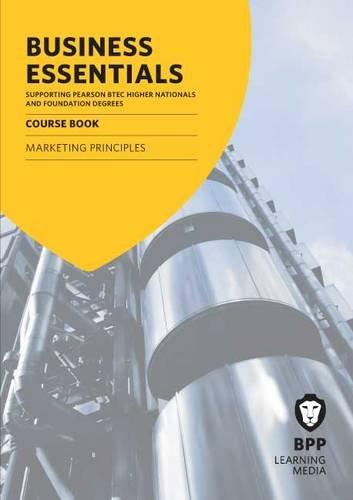 Business Essentials Marketing Principles: Study Text