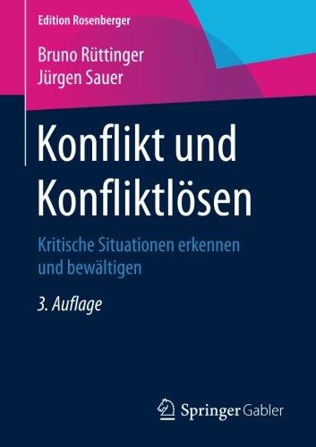 Konflikt und Konfliktlösen: Kritische Situationen erkennen und bewältigen (Edition Rosenberger)