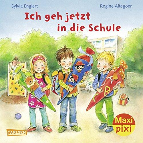 Maxi Pixi 227: Ich geh jetzt in die Schule