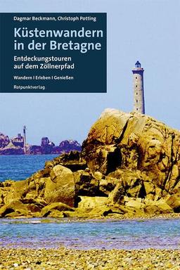 Küstenwandern in der Bretagne: Entdeckungstouren auf dem Zöllnerpfad (Lesewanderbuch)