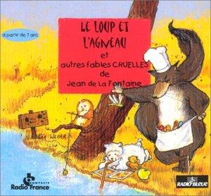 Le Loup Et L'Agneau Et Autres Fables Cruelles