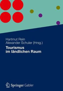 Tourismus im Ländlichen Raum (German Edition)