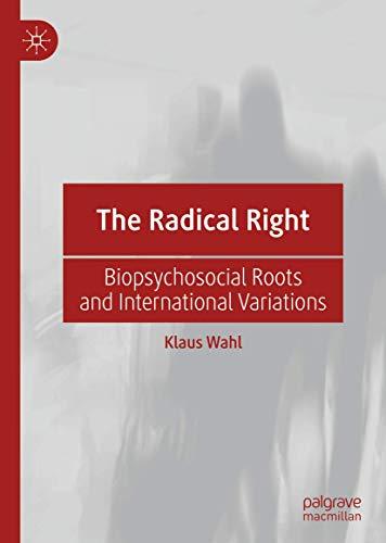 The Radical Right: Biopsychosocial Roots and International Variations