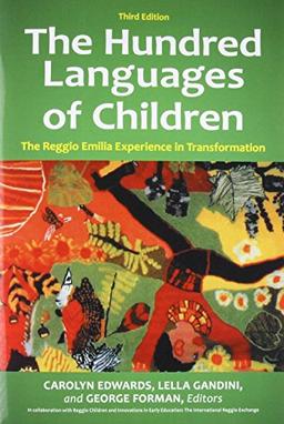 The Hundred Languages of Children: The Reggio Emilia Experience in Transformation, 3rd Edition