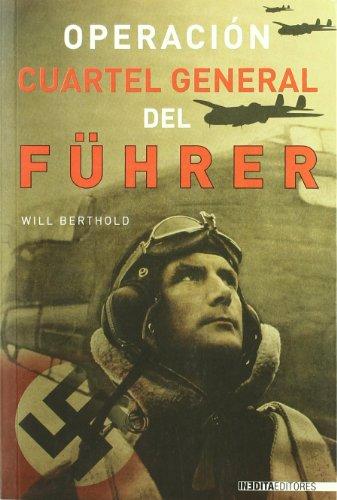 Operación Cuartel General del Führer (Cuadernos De La Trinchera)