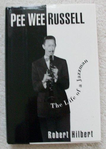 Pee Wee Russell: The Life of a Jazzman