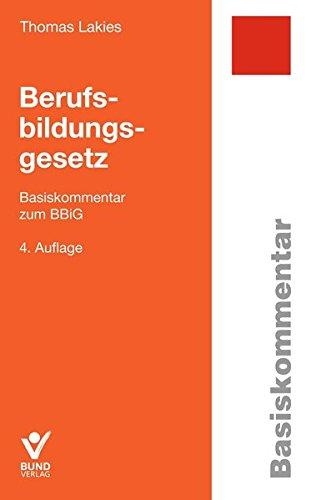 Berufsbildungsgesetz: Basiskommentar zum BBiG (Basiskommentare)