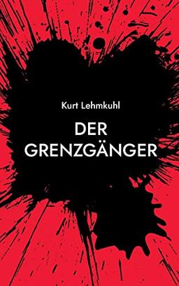 Der Grenzgänger: Kriminalroman (Mörderisches Aachen)