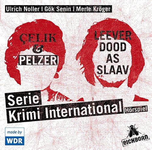 Serie Krimi International 1 und 2: Çelik und Pelzer / Leever dood as slaav.