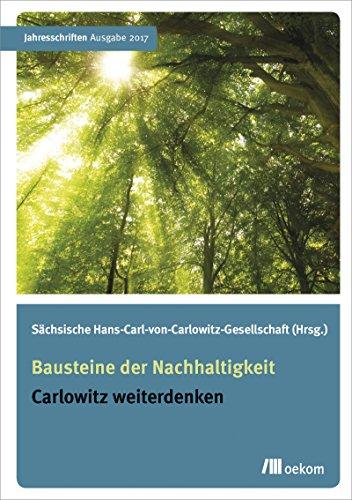 Bausteine der Nachhaltigkeit: Carlowitz weiterdenken