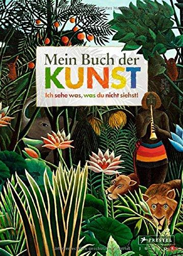 Mein Buch der Kunst: Ich sehe was, was du nicht siehst!