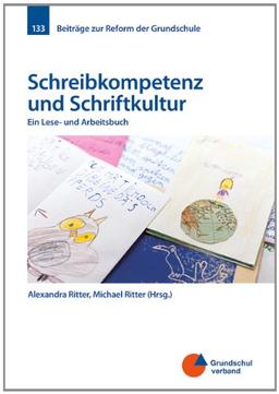 Schreibkompetenz und Schriftkultur: Ein Lese- und Arbeitsbuch