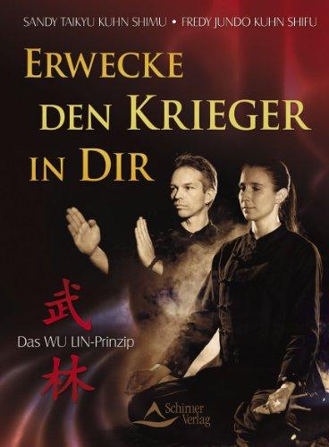 Erwecke den Krieger in dir! - Das WU LIN-Prinzip