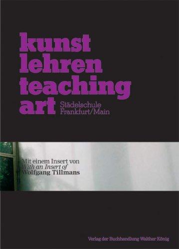 kunst lehren - teaching art. Städelschule Frankfurt/Main