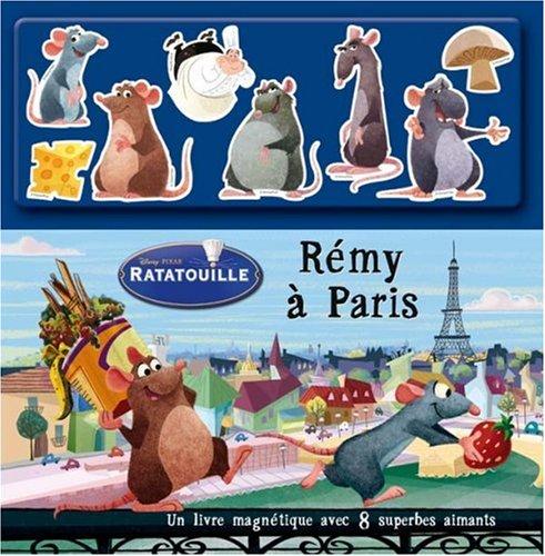 Rémy à Paris : Ratatouille : un livre magnétique avec 8 superbes aimants