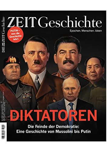 DIE ZEIT - Geschichte 4/2022 "Diktatoren"