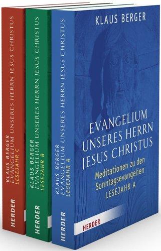 Evangelium unseres Herrn Jesus Christus: Meditationen zu den Sonntagsevangelien. Lesejahre A-C