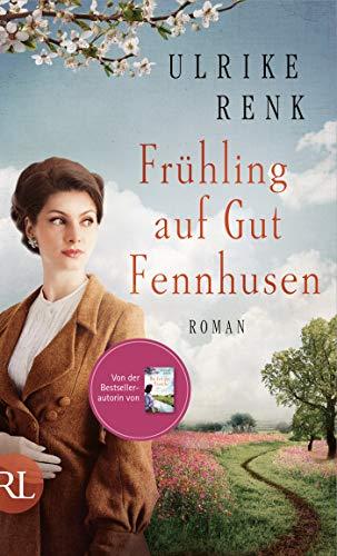 Frühling auf Gut Fennhusen: Roman (Die Ostpreußen Saga, Band 5)