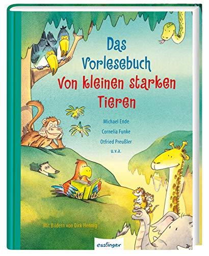 Das Vorlesebuch von kleinen starken Tieren