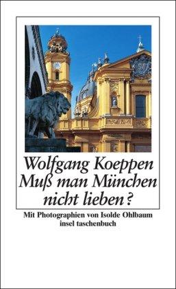 Muß man München nicht lieben? (insel taschenbuch)