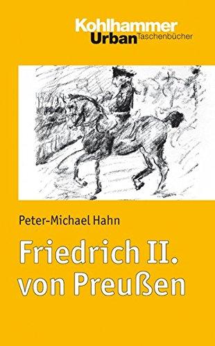 Friedrich II. von Preußen. Urban-Taschenbuch, Bd. 658 (Urban-Taschenbücher)