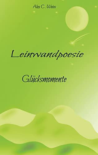 Leinwandpoesie: Glücksmomente